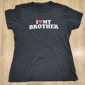 I Love My Brother Women's T-shirt Size Large